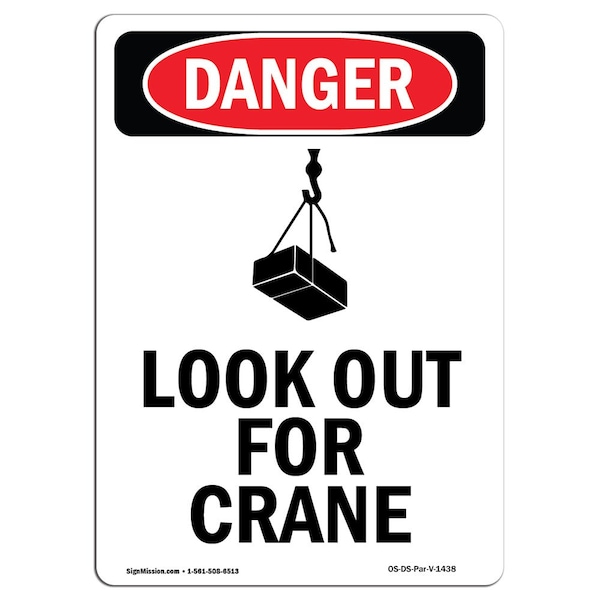 OSHA Danger Sign, Look Out For Crane, 18in X 12in Aluminum, 12" W, 18" L, Portrait